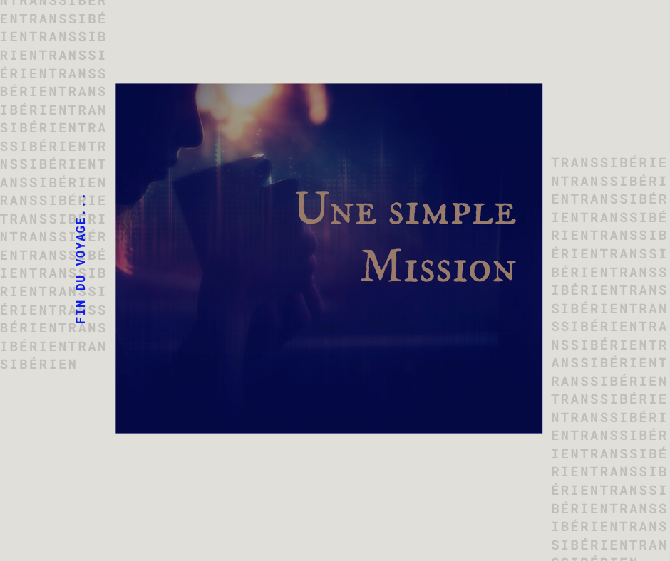 Lire la suite à propos de l’article Une simple mission – suite et fin (partie 3)